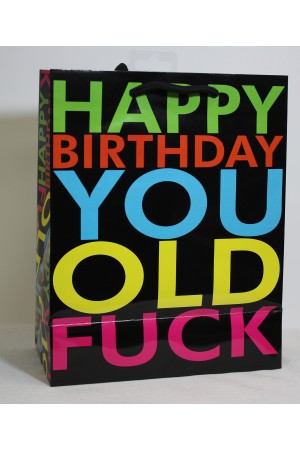 Happy Birthday You Old Fuck - Gift Bag