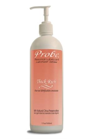 Probe Personal Lubricant - Thick Rich - 17 Oz.