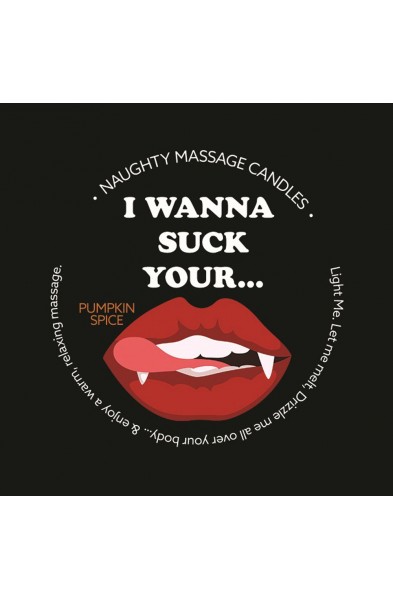 Naughty Massage Candle - I Wanna Suck Your... -  Pumpkin Spice